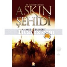 Aşkın Şehidi (Cep Boy) | Kerbelâ Serisi 1 | Ahmet Turgut