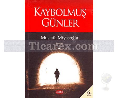 Kaybolmuş Günler | Mustafa Miyasoğlu - Resim 1