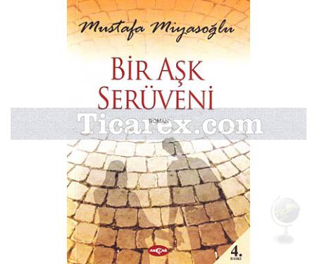 Bir Aşk Serüveni | Mustafa Miyasoğlu - Resim 1