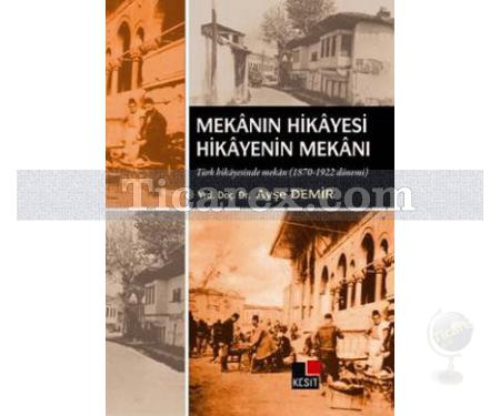 Mekanın Hikayesi Hikayenin Mekanı | Ayşe Demir - Resim 1