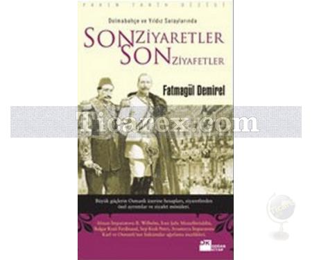 Dolmabahçe ve Yıldız Saraylarında Son Ziyaretler Son Ziyafetler | Fatmagül Demirel - Resim 1