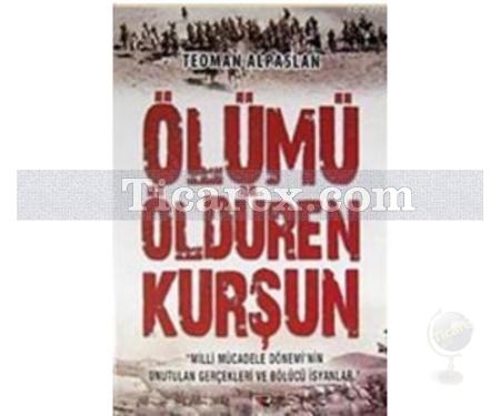 Ölümü Öldüren Kurşun | Teoman Alpaslan - Resim 1