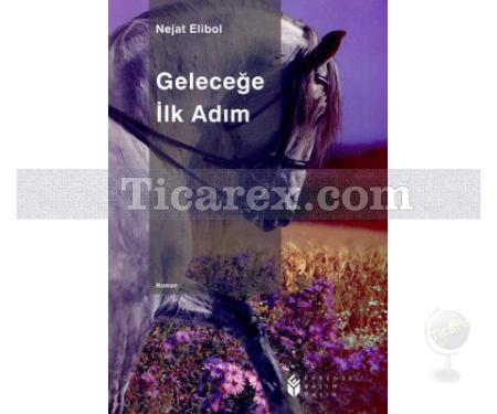 Geleceğe İlk Adım | Nejat Elibol - Resim 1