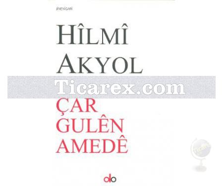 Çar Gulên Amedê | Hilmi Akyol - Resim 1