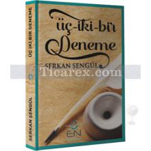 Üç İki Bir Deneme | Serkan Şengül