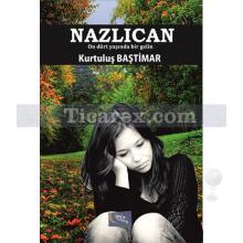 Nazlıcan | Kurtuluş Baştimar