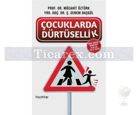 Çocuklarda Dürtüsellik | Mücahit Öztürk, Şaziye Senem Başgül - Resim 1