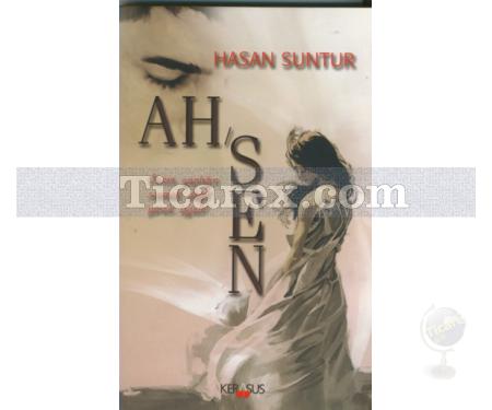 Ah Sen | Hasan Suntur - Resim 1