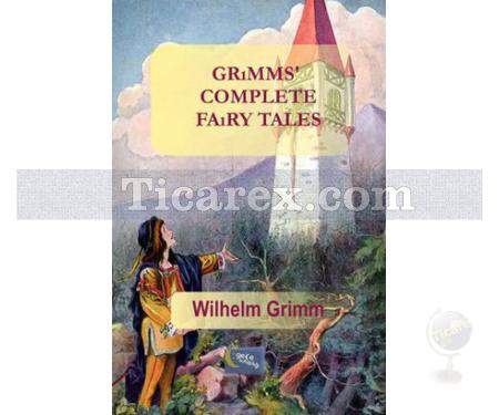 Grimms Complete Fairy Tales | Wilhelm Y. Jacop Grimm - Resim 1