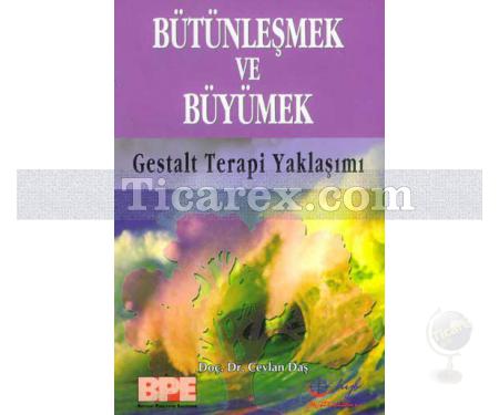 Bütünleşmek ve Büyümek | Gestalt Terapi Yaklaşımı | Ceylan Daş - Resim 1