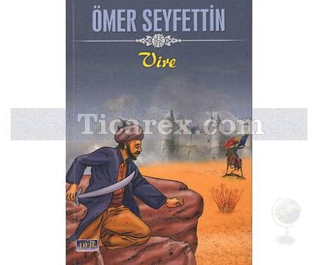 Vire | Ömer Seyfettin - Resim 1