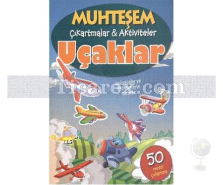 Uçaklar | Muhteşem Çıkartmalar ve Aktiviteler | Kolektif - Resim 1