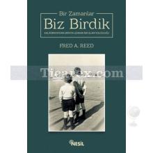 bir_zamanlar_biz_birdik