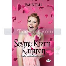 Sevme Kızım Kanarsın | Emir Tali