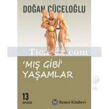 Mış Gibi Yaşamlar | Doğan Cüceloğlu