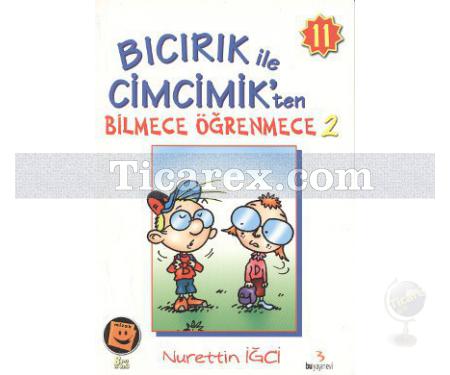 Bıcırık ile Cimcimik'ten Bilmece Öğrenmece 2 | Nurettin İğci - Resim 1