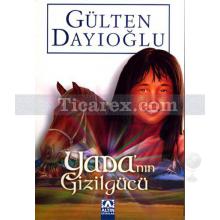 Yada'nın Gizilgücü | Gülten Dayıoğlu