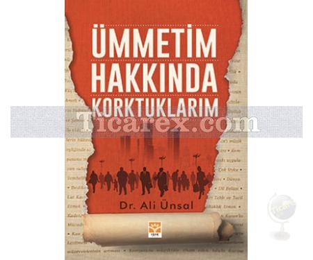 Ümmetim Hakkında Korktuklarım | Ali Ünsal - Resim 1