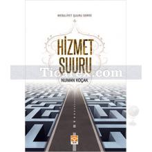 Hizmet Şuuru | Numan Koçak