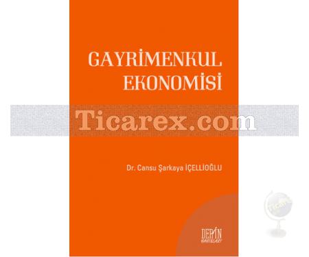 Gayrimenkul Ekonomisi | Cansu Şarkaya İçellioğlu - Resim 1