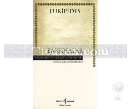 Bakkhalar | Euripides - Resim 1