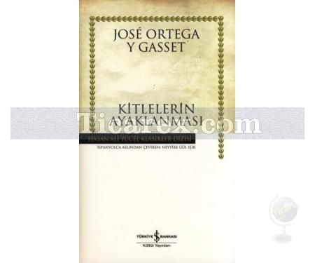 Kitlelerin Ayaklanması | (Ciltli) | Jose Ortega y Gasset - Resim 1