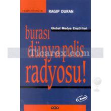 Burası Dünya Polis Radyosu | Ragıp Duran