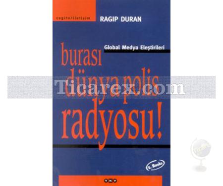 Burası Dünya Polis Radyosu | Ragıp Duran - Resim 1