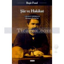 Şiir ve Hakikat | Beşir Fuad