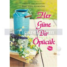 Her Güne Bir Öpücük | Rachel Gibson