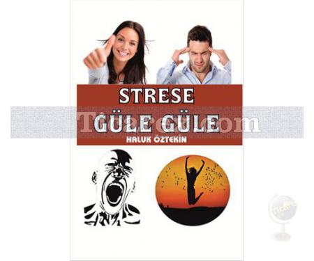 Strese Güle Güle | Haluk Öztekin - Resim 1