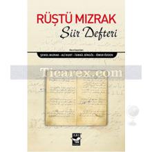 Rüştü Mızrak Şiir Defteri | Şenol Mızrak, Ali Kurt, İsmail Bingöl, Ömer Özden