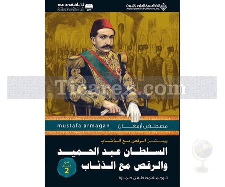 Abdülhamid'in Kurtlarla Dansı 2 | Mustafa Armağan - Resim 1