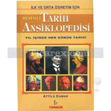 Resimli Tarih Ansiklopedisi | İlk ve Orta Öğretim İçin | Attila Damar