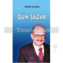 Gün Sazak | Himmet Kayhan