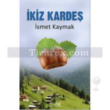 İkiz Kardeş | İsmet Kaymak