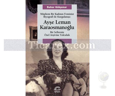 Ayşe Leman Karaosmanoğlu | Bahar Gökpınar - Resim 1