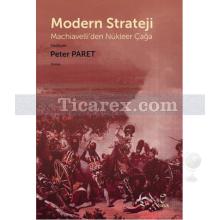 Modern Strateji | Machiavelli'den Nükleer Çağa | Peter Paret