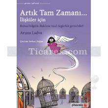 Artık Tam Zamanı... | Aruna Ladva