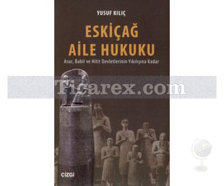 Eskiçağ Aile Hukuku | Yusuf Kılıç - Resim 1