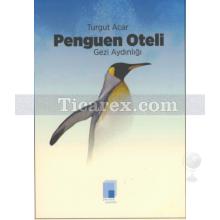 Penguen Oteli | Turgut Acar