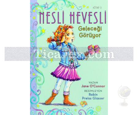 Nesli Hevesli Geleceği Görüyor | Nesli Hevesli 3 | Jane O'Connor - Resim 1