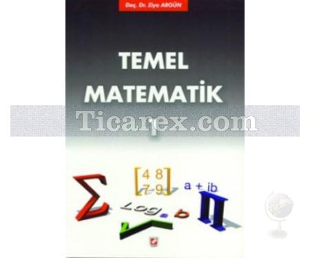 Temel Matematik 1 | Ziya Argün - Resim 1