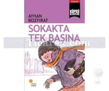 Sokakta Tek Başına | Ayhan Bozfırat - Resim 1