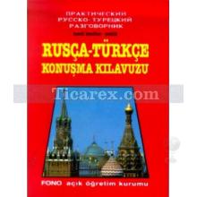 Kendi Kendine Pratik Rusça-Türkçe Konuşma Kılavuzu | Ayten Kazımova, Yaşar Abasov