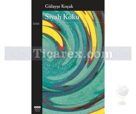 Siyah Koku | Gülayşe Koçak - Resim 1