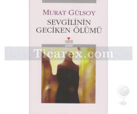 Sevgilinin Geciken Ölümü | Murat Gülsoy - Resim 1