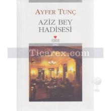 aziz_bey_hadisesi