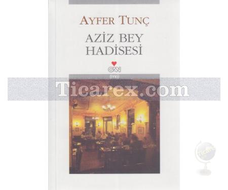 Aziz Bey Hadisesi | Ayfer Tunç - Resim 1