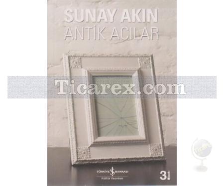 Antik Acılar | Sunay Akın - Resim 1